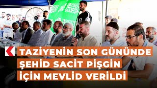 Taziyenin Son Gününde Şehid Sacit Pişgin Için Mevlid Verildi