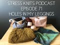 EP. 71- Holes in My Leggings EP. 71- Holes in My Leggings