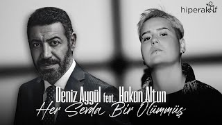 Deniz Aygül & Hakan Altun - Her Sevda Bir Ölümmüş 