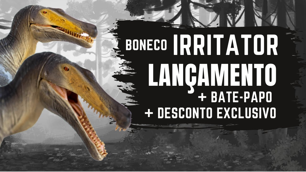 #Live - Lançamento do Boneco "Irritator" e bate-papo