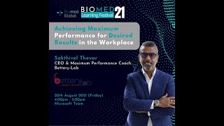 Keynote for BioMed Festival - Achieving Max Performance for desired results