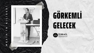 Görkemli Gelecek - İsmail Serinken