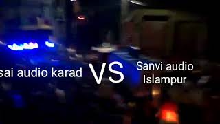 Sanvi Audio Islampur Compeon Sai Audio Karad At Dudhondi
