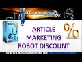 Article Marketing Robot Discount - 50% Discount Limited Time Only !
