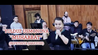 Yulduz Usmonova, Halimaxonim - Muhabbat (Repetitsiya Jarayoni)