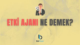 Etki Ajanı Ne Demek? Etki Ajanlığı Nedir?