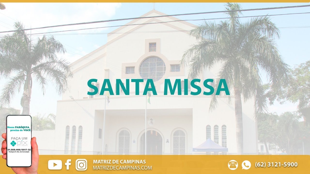 Santa Missa - Basílica Matriz de Campinas - 19h - 15/04/2021