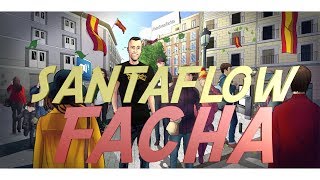 Watch Santaflow Facha video