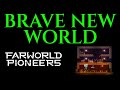 BRAVE NEW WORLD - FARWORLD PIONEERS Demo Gameplay Ep 2