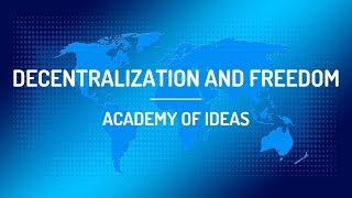 Decentralization And Freedom