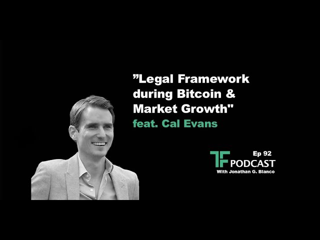 "Legal Framework during Market Growth" | Interview w/ Cal Evans