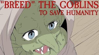 Goblin Slayer: "Breeding" Goblins Will Save Humanity