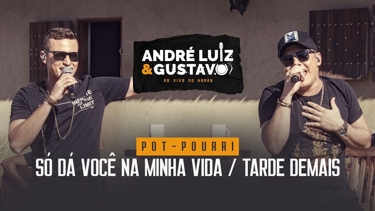 Andre Luiz e Gustavo - Só Dá Você Na Minha Vida / Tarde Demais (DVD AO VIVO NO HARAS)