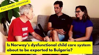 Is Norway's dysfunctional child care system about to be exported to Bulgaria?