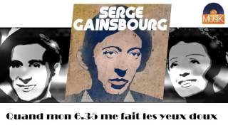 Watch Serge Gainsbourg Quand Mon 635 Me Fait Les Yeux Doux video