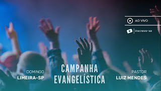 16.01.2022 | Pastor Luiz Mendes - quatro doutrinas pilares do Cristianismo | Campanha Evangelística