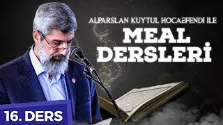 Alparslan Kuytul Hocaefendi Ile Meal Dersleri Ders 16
