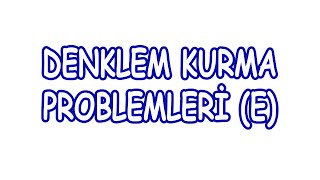 Denklem Kurma Problemleri-1 E