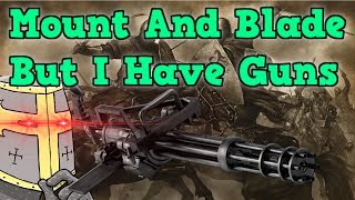 Mount and Blade But I Use Modern Technology To Rule The World - M&B Warband 100 Stat Man