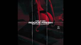 Watch Rockie Fresh Hold On feat Wale  Arin Ray video