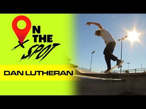 Daniel Lutheran: On The Spot for Independent Trucks