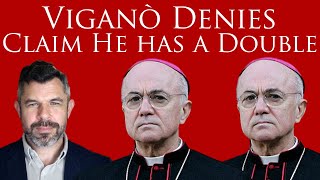 Viganò denies claim he has a Double