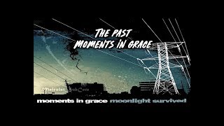Watch Moments In Grace The Past video
