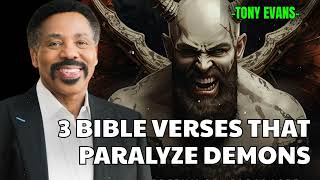 3 Bible Verses That Paralyze Demons - Tony Evans Sermon