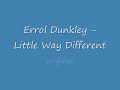 Errol Dunkley - Little Way Different