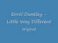 Errol Dunkley - Little Way Different
