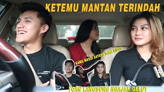 PRANK BAWA MANTAN DEPAN ISTRI, ADUH KACAW BRADER