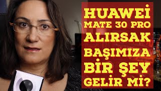 Huawei̇ Mate 30 Pro Alirsak Başimiza Bi̇r Şey Geli̇r Mi̇?