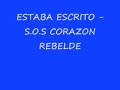 V Deo S O S Corazon Rebelde Estaba Escrito En ...