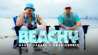 Daddy Yankee, Omar Courtz - Beachy (Lyric Video)