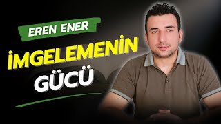 İmgelemenin Gücü - Eren Ener