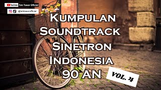 OST Sinetron Indonesia 90an Vol 4