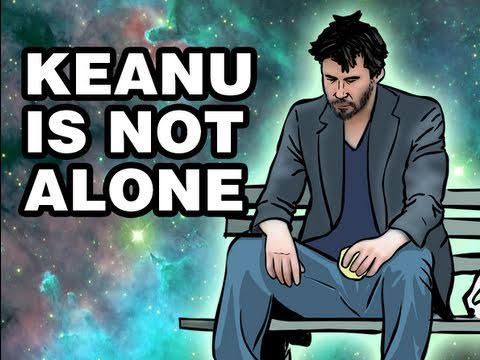 ♫ KEANU IS NOT ALONE ♫