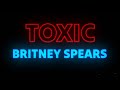 Toxic - Britney Spears (Lyrics) 🎶