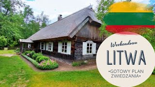 Litwa Na Weekend - Co Zobaczyć I Co Zwiedzic ? Gotowy Plan Zwiedzania Atrakcji Na Litwie