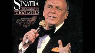 Watch Frank Sinatra To Love A Child video