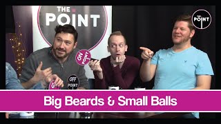 The Point - S03E31 - Big Beards & Small Balls