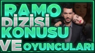 Ramo Kimdir? Sibel Kimdir? Ramo Dizisi Oyuncuları Ve Konusu Nedir?