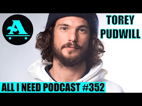 TOREY PUDWILL THANK YOU SKATEBOARDS #352- All I NEED SKATEBOARDING PODCAST