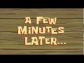 A Few Minutes Later... | SpongeBob Time Card #71