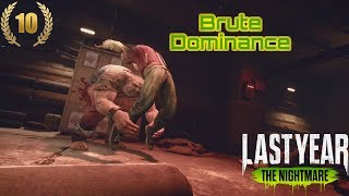 BRUTE IS THE STRONGEST | Last Year The Nightmare | Playing With Randoms