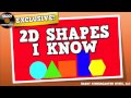 2D Shapes I Know! (song for kids about flat shapes: circle, triangle, square, rectangle, hexagon)