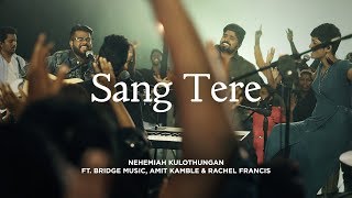 Sang Tere | Hindi Worship Song - 4K | Nehemiah K ft. Bridge Music, Amit Kamble &