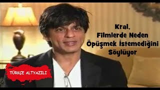 Shah Rukh Khan, Filmlerde Neden Öpüşmek İstemediğini Söylüyor (Tr Altyazılı)