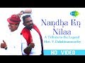 Nandha En Nilaa | Tribute to V. Dakshinamoorthy | Sarath Santosh, M.S. Jones Rupert | HD Video