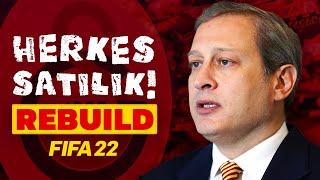 BURAK ELMAS TÜM TAKIMI SATIYOR! // GALATASARAY HERKES SATILIK REBUILD // FIFA 22